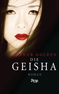 Memoirs Of A Geisha - Arthur Golden