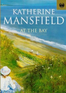 At the Bay - Katherine Mansfield