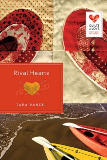 Rival Hearts: Quilts of Love Series - Tara Randel