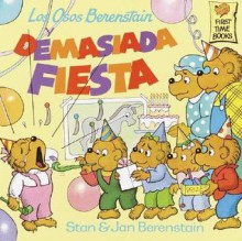 Los Osos Berenstain y Demasiada Fiesta - Stan Berenstain, Jan Berenstain, Rita Guibert