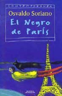 El Negro de Paris - Fabian Negrin, Osvaldo Soriano