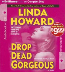 Drop Dead Gorgeous - Linda Howard, Joyce Bean