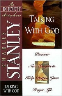 The in Touch Study Series: Talking with God - Charles F. Stanley