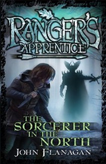 Ranger's Apprentice 5: Sorcerer In The North - John Flanagan