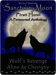 Wolf's Revenge [Sanctuary Moon - Aline de Chevigny