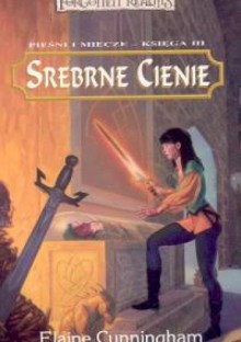 Srebrne cienie /księga 3 - Elaine Cunningham