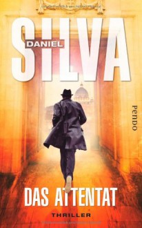 Das Attentat: Thriller (Gabriel Allon-Reihe) - Daniel Silva