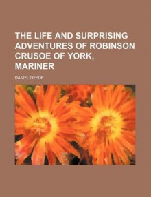 The Life and Surprising Adventures of Robinson Crusoe of York, Mariner - George Cruikshank