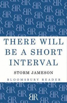 There will be a Short Interval - Storm Jameson