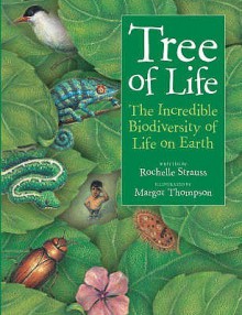 Tree Of Life: The Incredible Biodiversity Of Life On Earth - Rochelle Strauss