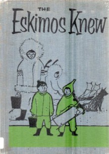 Eskimos Knew - Tillie S. Pine, Joseph S. Levine