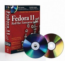 Fedora 11 and Red Hat Enterprise Linux Bible [With CDROM and DVD ROM] - Christopher Negus