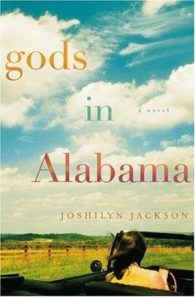 Gods in Alabama - Joshilyn Jackson