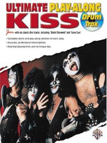 Ultimate Play-Along Drum Trax Kiss: Book & CD - Kiss