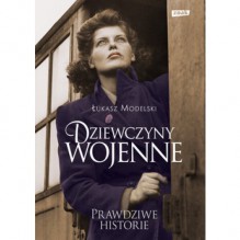 Dziewczyny wojenne - Łukasz Modelski