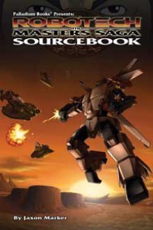 The Masters Sourcebook (Robotech RPG) - Jason Marker