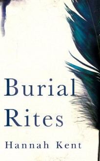 Burial Rites - Hannah Kent