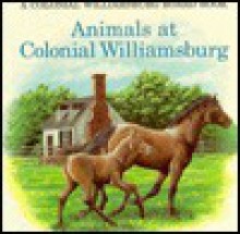 Animals at Colonial Williamsburg - Colonial Williamsburg Foundation, Barbara Gibson