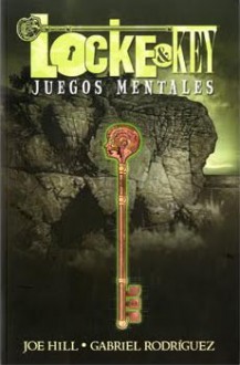 Locke & Key: Juegos Mentales - Joe Hill, Gabriel Rodríguez