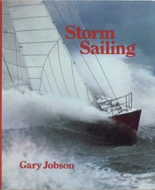 Storm Sailing - Gary Jobson, James E. Mitchell