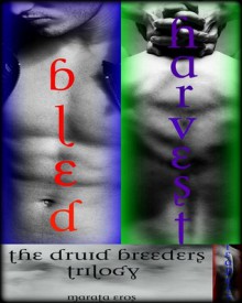 The Druid Breeders Trilogy - Marata Eros