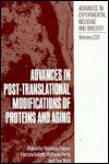 Advances in Post-Translational Modifications of Proteins & Aging - V. Zappia