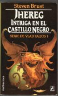 Jhereg: Intriga en el Castillo Negro - Steven Brust