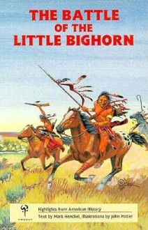 The Battle of Little Bighorn - Mark Henckel