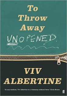 To throw away unopened - Viv Albertine