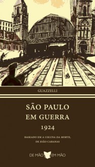 São Paulo em Guerra 1924 - Eloar Guazzelli