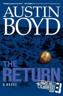 The Return (Mars Hill Classified Series) - Austin Boyd