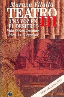 Tteatro III - Una Voz En El Desierto 3 Ed - Maruxa Vilalta