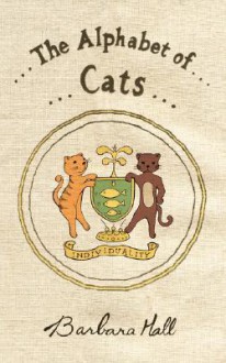 The Alphabet of Cats - Barbara Hall