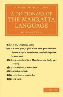 A Dictionary of the Mahratta Language (Cambridge Library Collection - Perspectives from the Royal Asiatic Society) (Volume 2) - William Carey