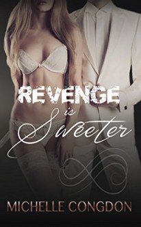 Revenge is Sweeter (Black Heart Book 3) - Michelle Congdon, Hot Tree Editing