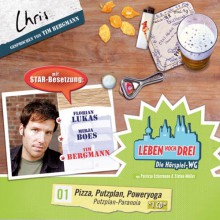 Leben hoch drei, Pizza, Putzplan, Poweryoga - Chris: Hörspiel - Patricia Eckermann, Stefan Müller, Florian Lukas, Mirja Boes, Tim Bergmann