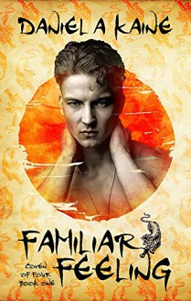 Familiar Feeling (Coven of Four Book 1) - Daniel A Kaine