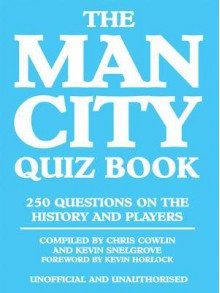 The Man City Quiz Book - Chris Cowlin