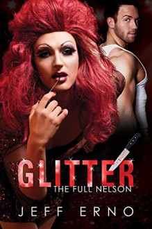 Glitter (Full Nelson Book 2) - Jeff Erno