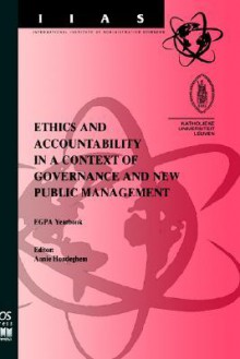 Ethics and Accountability in a Context of Governance and New Public Management - Annie Hondeghem