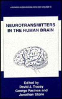 Neurotransmitters in the Human Brain - David J. Tracey, George Paxinos, Jonathan Stone