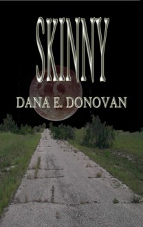 Skinny - Dana E. Donovan