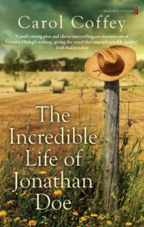 The Incredible Life of Jonathan Doe - Carol Coffey