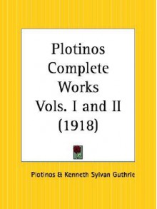 Plotinos Complete Works Parts 1 and 2 - Plotinus