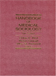 Handbook of Medical Sociology - Chloe E. Bird, Peter Conrad