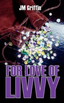 For Love of Livvy (An Esposito Mystery #1) - J.M. Griffin