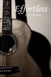 Effortless - S.C. Stephens