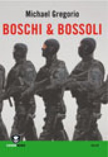 Boschi & Bossoli - Michael Gregorio