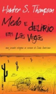 Medo e Delírio em Las Vegas: Uma Jornada Selvagem ao Coração do Sonho Americano - Hunter S. Thompson, Ralph Steadman, Daniel Pellizzari