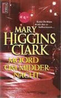 Moord om middernacht - Mary Higgins Clark